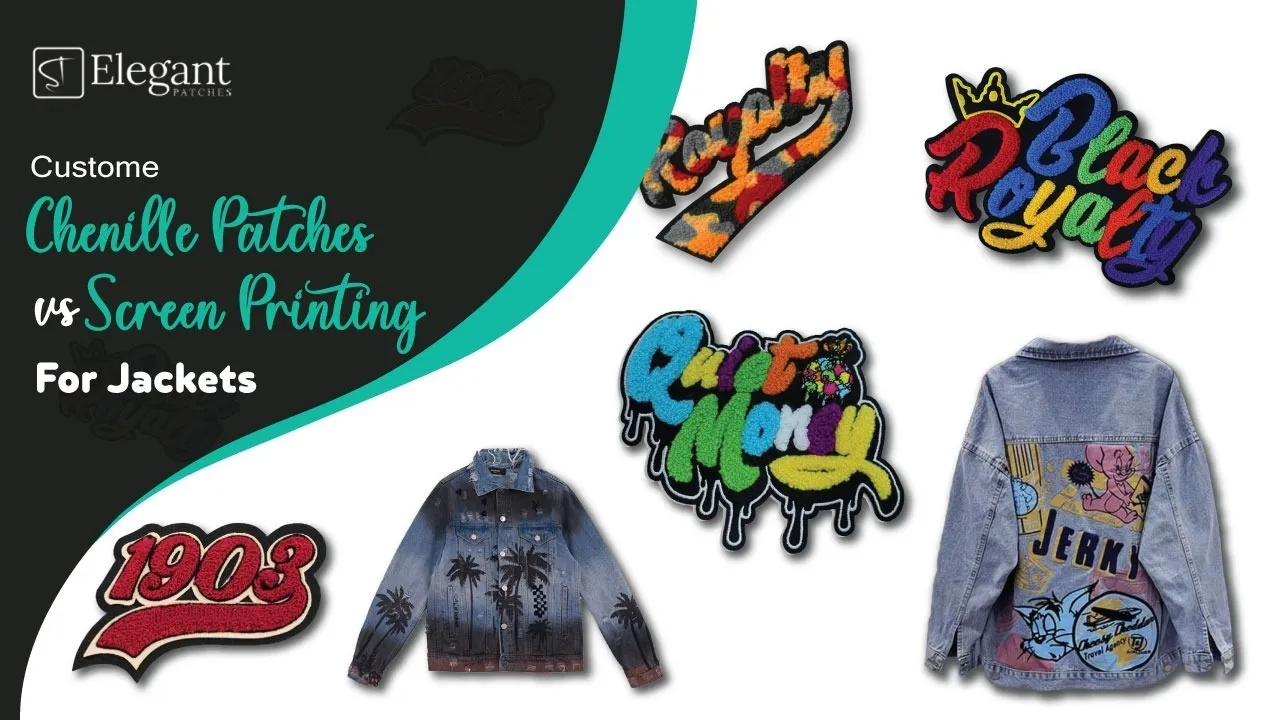 Custom Chenille Patches vs. Screen Printing for Jackets