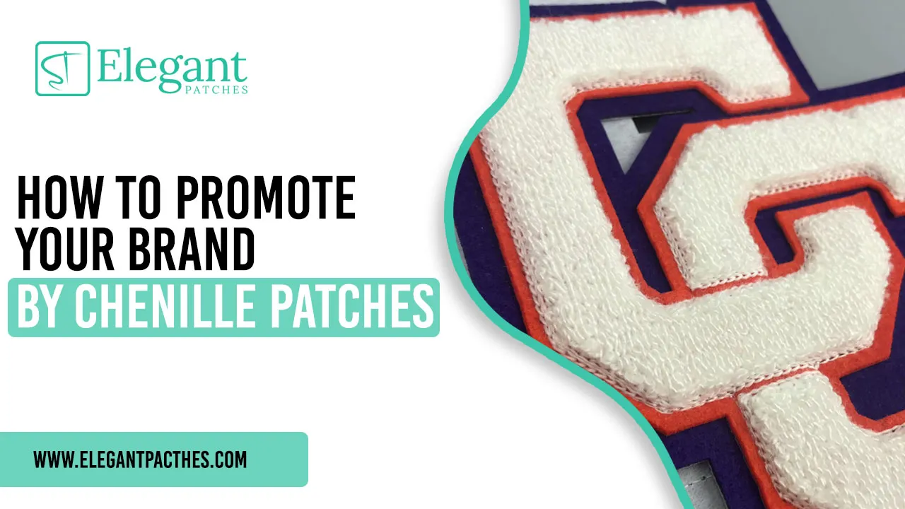How To Promote Your Brand By Chenille Patches