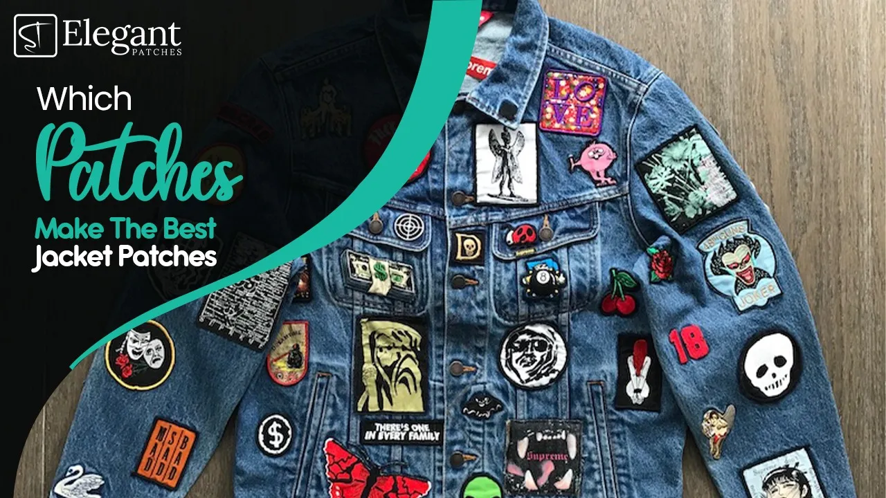 Which Patches make the best Jacket Patches